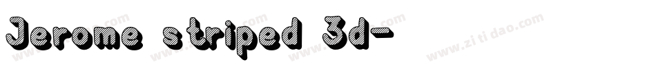 Jerome striped 3d字体转换